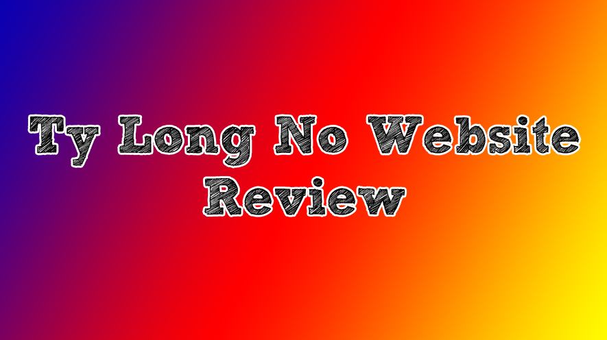 Ty Long No Website Review
