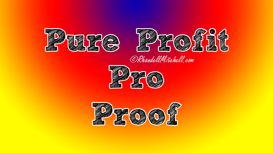 Pure Profit Pro Proof