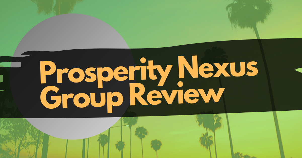 Prosperity Nexus Group Review